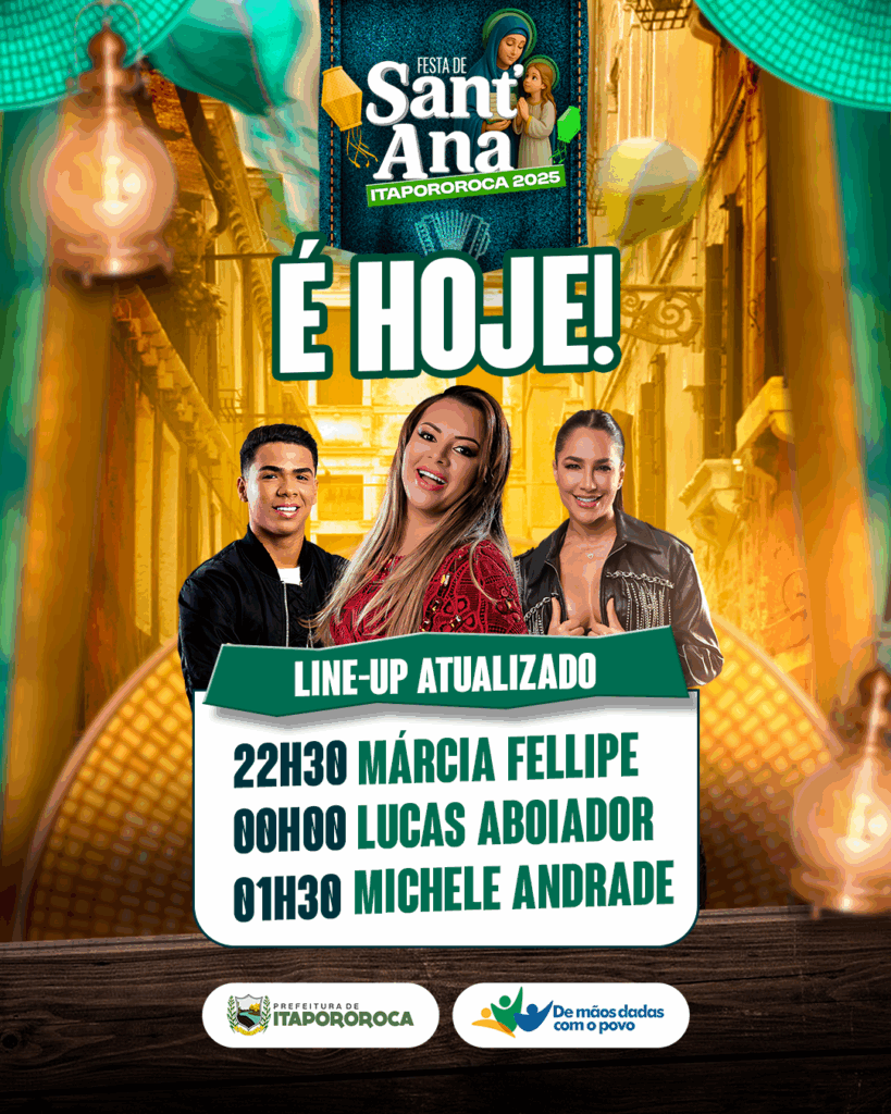 Itapororoca: “É HOJE” Festa de Sant’Ana 2025 — Márcia Fellipe abrirá o evento; prefeito Batista Torres também entregará obras importantes a população